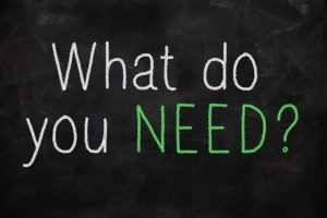 what do you need? written out